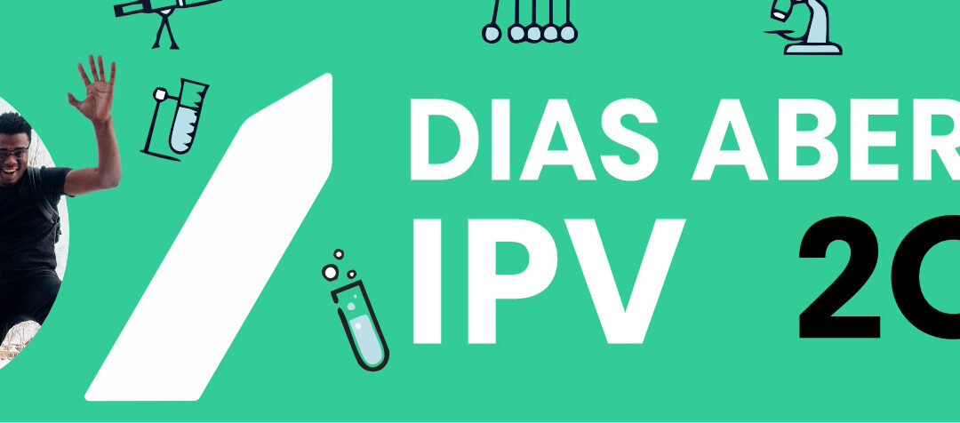 XVI DIAS ABERTOS IPV 2023 CONVIDAM A CONHECER O FUTURO